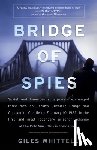 Whittell, Giles - Bridge of Spies: A True Story of the Cold War