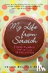 Bullock-Prado, Gesine - My Life from Scratch