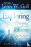 Goll, James - Exploring Your Dreams and Visions