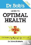 DeMaria, Dr Robert (Vassar College), Munroe, Myles - Dr. Bob's Guide to Optimal Health