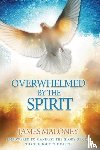 Maloney, James - Overwhelmed by the Spirit
