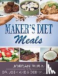 Rubin, Jordan - Maker's Diet Meals: Biblically-Inspired Delicious and Nutritious Recipes for the Entire Family