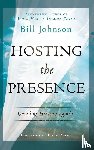 Johnson, Pastor Bill - Hosting the Presence