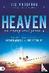 Woodford, Jim, Gardner, Thom - HEAVEN AN UNEXPECTED JOURNEY