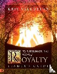 Pastor Bill Johnson, Kris Vallotton - The Supernatural Ways of Royalty Leader's Guide