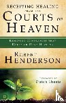 Henderson, Robert - Receiving Healing From The Courts of Heaven