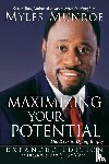 Munroe, Myles - Maximizing Your Potential
