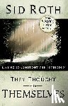 Roth, Sid - THEY THOUGHT FOR THEMSELVES