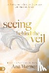 Werner, Ana - SEEING BEHIND THE VEIL