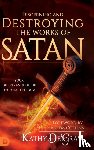Degraw, Kathy - Discerning and Destroying the Works of Satan