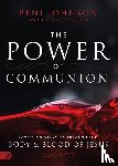 Johnson, Beni, Johnson, Bill - POWER OF COMMUNION