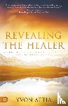 Attia, Yvon - Revealing the Healer
