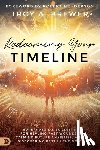 Brewer, Troy A. - Redeeming Your Timeline