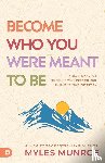 Munroe, Myles - Become Who You Were Meant to Be