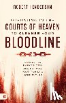 Henderson, Robert - Operating in the Courts of Heaven to Cleanse Your Bloodline