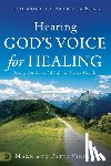 Virkler, Mark, Virkler, Patti - Hearing God's Voice for Healing
