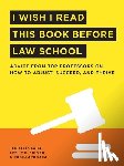 Saada, Jendayi, Culver, Leslie, Apodaca, Robin - I Wish I Read This Book Before Law School