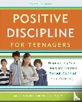 Nelsen, Jane, Lott, Lynn - Positive Discipline for Teenagers, Revised 3rd Edition