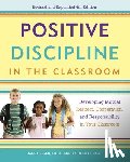 Nelsen, Jane, Lott, Lynn, Glenn, H. Stephen - Positive Discipline in the Classroom