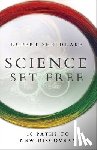 Rupert Sheldrake - Science Set Free