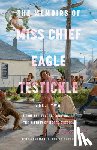 Monkman, Kent, Gordon, Gisele - Memoirs of Miss Chief Eagle Testickle Vol. 2