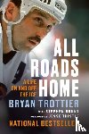 Trottier, Bryan, Brunt, Stephen - All Roads Home