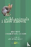 Seton, Ernest Thompson - Wild Animals I Have Known