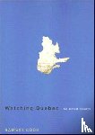 Cook, Ramsay - Watching Quebec