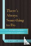 Risso-Gill, Christopher - There's Always Something to Do