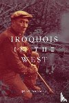 Barman, Jean - Iroquois in the West