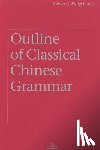 Pulleyblank, Edwin G. - Outline of Classical Chinese Grammar
