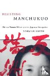 Smith, Norman - Resisting Manchukuo