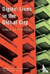  - Digital Lives in the Global City - Contesting Infrastructures