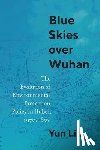 Liu, Yun - Blue Skies Over Wuhan