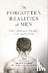LaFrance, Marc - The Forgotten Realities of Men: Critical Reflections on Masculinity in Contemporary Society