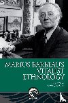 Slaney, Frances M. - Marius Barbeau’s Vitalist Ethnology