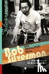 Symon, John - Bob Silverman: The Impossible Hero