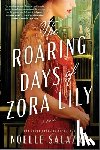 Salazar, Noelle - The Roaring Days of Zora Lily