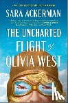 Ackerman, Sara - The Uncharted Flight of Olivia West
