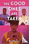 McCoy, Taj - The Good Ones Are Taken: A Romance Novel