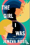 Rose, Jeneva - The Girl I Was