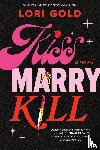 Gold, Lori - Kiss, Marry, Kill