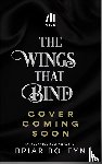 BOLEYN, BRIAR - Wings That Bind Deluxe