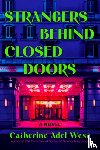 West, Catherine Adel - Strangers Behind Closed Doors