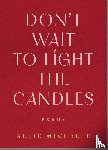 Michelle, Allie - Don't Wait to Light the Candles