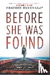 Gudenkauf, Heather - Before She Was Found