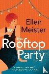 Meister, Ellen - THE ROOFTOP PARTY