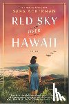 Ackerman, Sara - Red Sky Over Hawaii