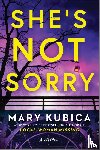 Kubica, Mary - She's Not Sorry Intl/E
