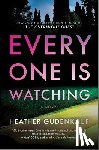 Gudenkauf, Heather - Everyone Is Watching: A Locked-Room Thriller